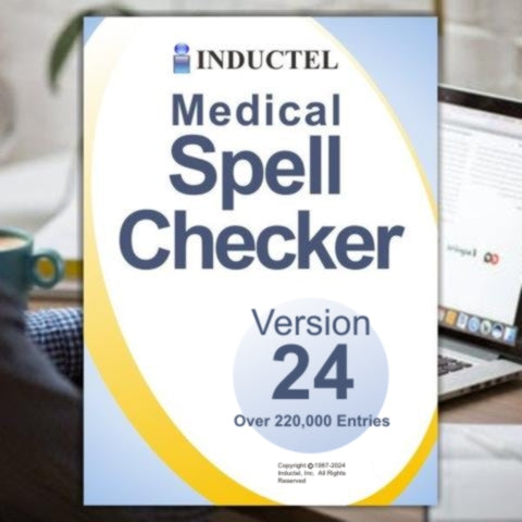 NEW FOR 2024.  BOOST THE POWER OF YOUR CURRENT SPELL CHECKER AND THOSE FIX MISSPELLED MEDICAL TERMS
